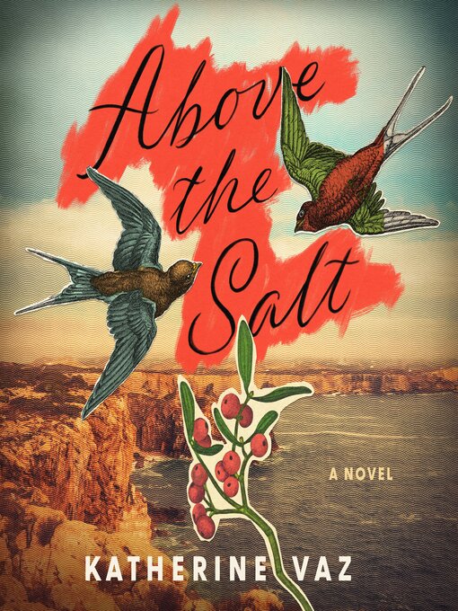 Title details for Above the Salt by Katherine Vaz - Available